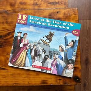 Vintage 2006 If You Lived At The Time Of The American Revolution Paperback Book